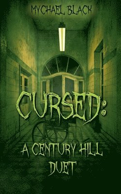 Cursed: A Century Hill Duet 1