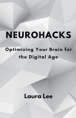 Laura Lee - Neurohacks, Häftad