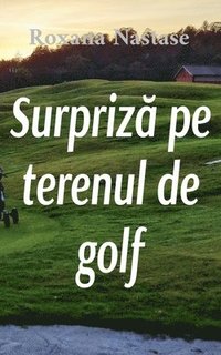 bokomslag Surpriza pe terenul de golf