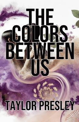 The Colors Between Us 1