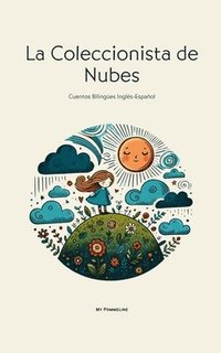 bokomslag La Coleccionista de Nubes: Cuentos Bilingües Inglés-Español