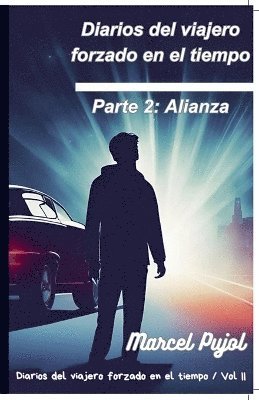 Diarios del viajero forzado en el tiempo - Parte 2 1
