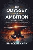 bokomslag The Odyssey of Ambition: Homer's Epic Retold for Entrepreneurs, Dreamers, and Rule-Breakers