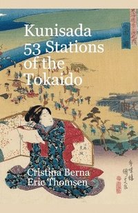 bokomslag Kunisada 53 Stations of the Tokaido