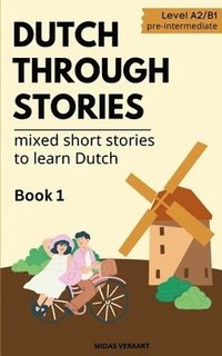 bokomslag Dutch Through Stories