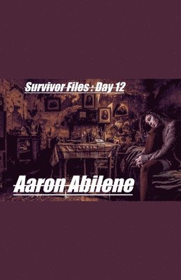 Aaron Abilene - Survivor Files, Häftad. Tillgänglighet: Lägg i varukorg