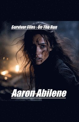 Aaron Abilene - Survivor Files, Häftad. Tillgänglighet: Lägg i varukorg