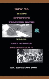 bokomslag How to Write Effective Teaching Notes & Teach Case Studies Effectively?