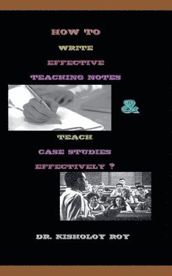 bokomslag How to Write Effective Teaching Notes & Teach Case Studies Effectively?