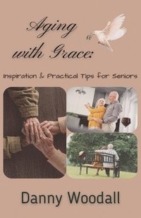 bokomslag Aging with Grace