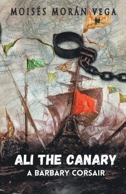 Ali the Canary. A Barbary corsair 1