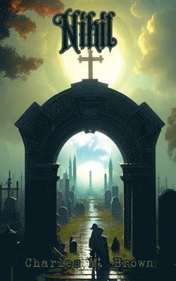Charles M Brown, Charles M. Brown - Nihil, Häftad