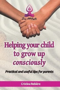 bokomslag Helping Your Child to Grow up Consciously