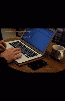 David Tee - Freelance Writing for Money, Häftad