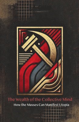 bokomslag Wealth of the Collective Mind