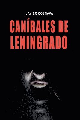 Caníbales De Leningrado 1