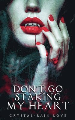 Don't Go Staking My Heart