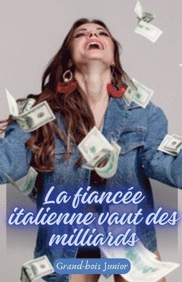 bokomslag La fiance italienne vaut des milliards