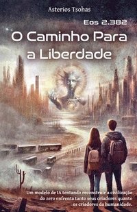 bokomslag O Caminho Para a Liberdade