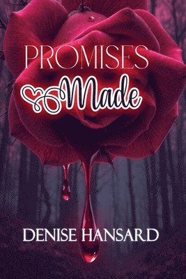Denise Hansard - Promises Made, Häftad