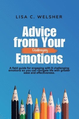 bokomslag Advice from Your Challenging Emotions