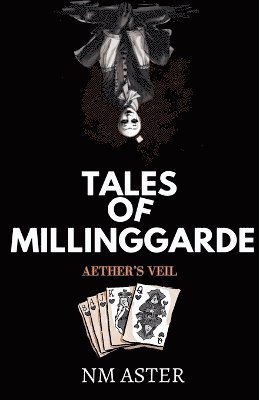 Tales of Millinggarde; Aether's Veil 1