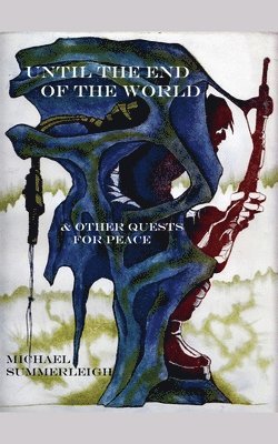 Michael Summerleigh - Until the End of the World, Häftad