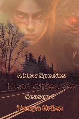 bokomslag Dead Whispers Season 1 A New Species