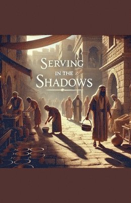 Serving In The Shadows 1