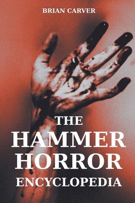 The Hammer Horror Encyclopedia 1