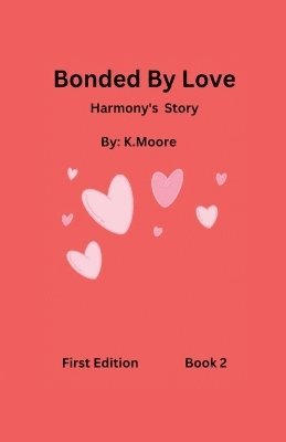 bokomslag Bonded By Love (Harmony's Story)