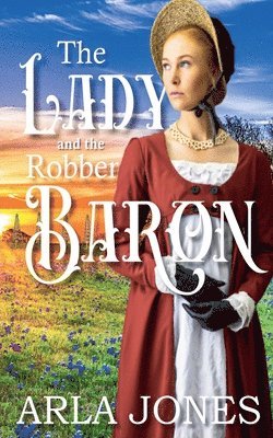 The Lady And The Robber Baron 1