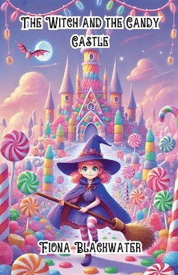 The Witch and the Candy Castle 1