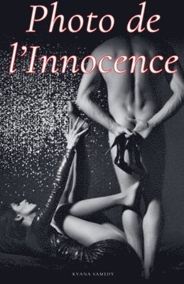 Kyana Samedy - Photo de l'Innocence, Häftad