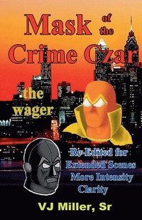 bokomslag Mask of the Crime Czar - the wager