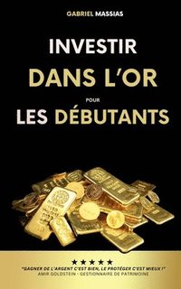 bokomslag Investir dans l'Or pour les Débutants