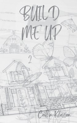 Caitlin Klassen - Build Me Up, Häftad