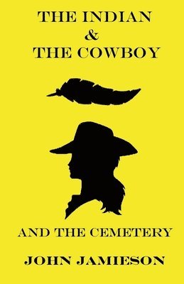 bokomslag Indian and The Cowboy and The Cemetery