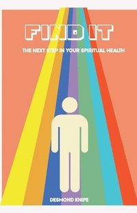 bokomslag FIND IT, the next step in your spiritual health