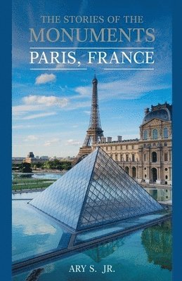 bokomslag Stories of the Monuments Paris, France