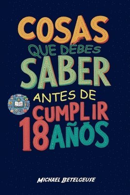 bokomslag Cosas que debes saber antes de cumplir 18 años