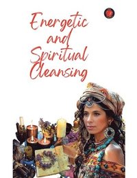 bokomslag Energetic and Spiritual Cleansing