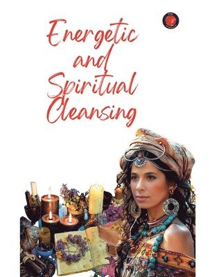 Energetic and Spiritual Cleansing 1