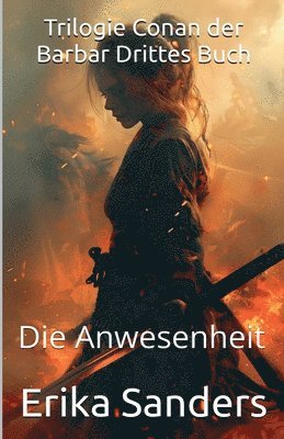 Trilogie Conan der Barbar Drittes Buch: Die Anwesenheit 1