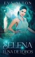 bokomslag Selena - Luna de Lobos