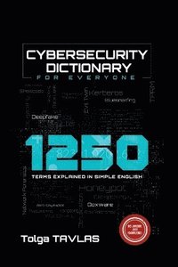 bokomslag Cybersecurity Dictionary for Everyone