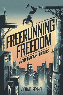 bokomslag Freerunning Freedom