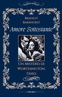 bokomslag Amore Sottostante Un Mistero di Worthington, Ohio