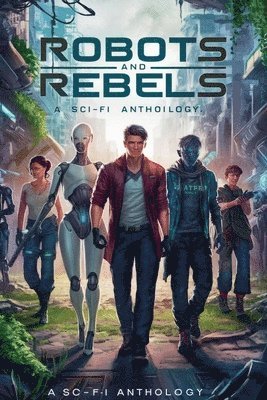 Robots and Rebels 1