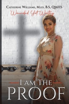 Catherine Williams - I Am The Proof, Häftad
